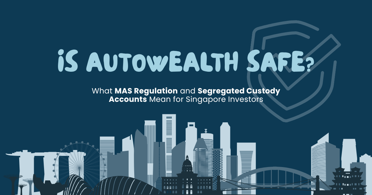 Is AutoWealth Safe - MAS Regulation Explained