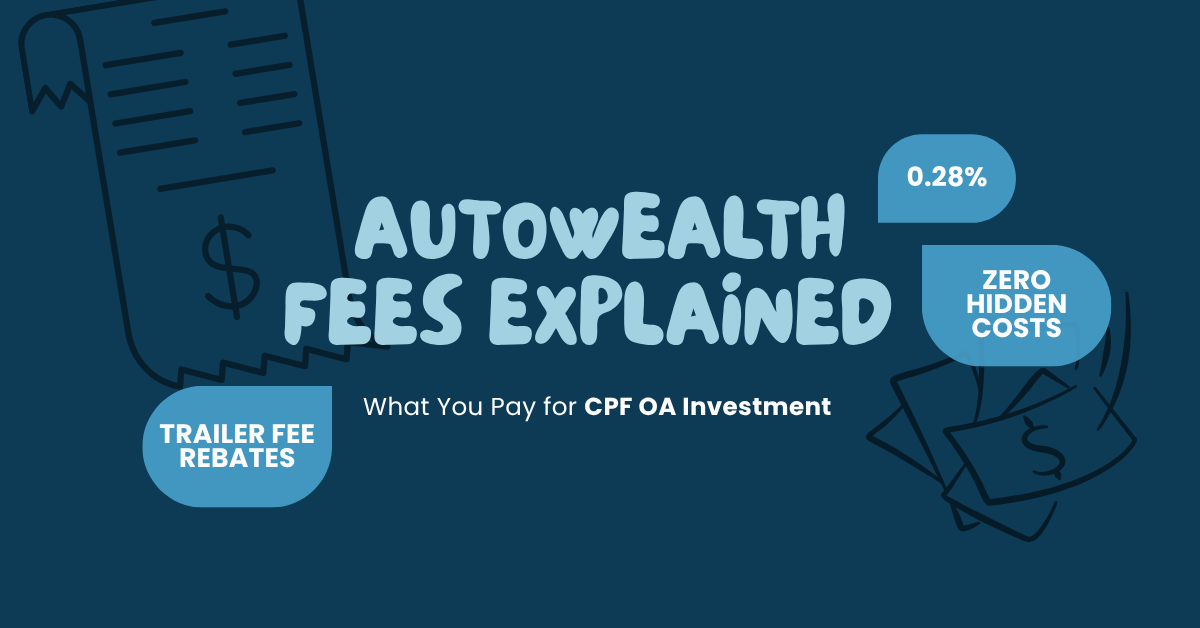 AutoWealth Fees Explained - What You Pay for CPF OA Investment