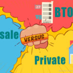BTO vs Resale vs Private – Which  is Right & How to Pay for Them
